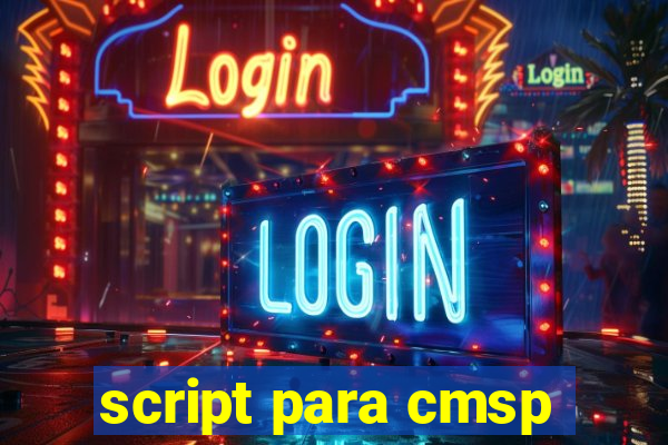 script para cmsp